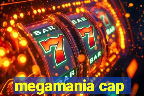 megamania cap